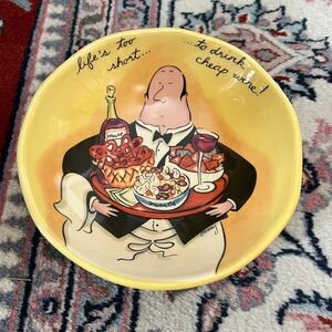 “Life’s too short to drink cheap wine” Small Bowl